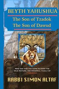 bokomslag Beyth Yahushua The Son of Tzadok, The Son of Dawud