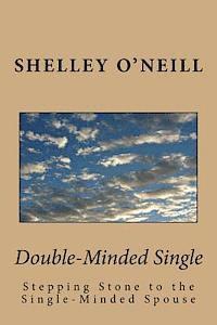 bokomslag Double-Minded Single: Stepping Stone to the Single-Minded Spouse
