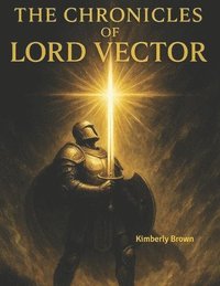 bokomslag Chronicles Of Lord Vector