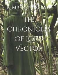 bokomslag The Chronicles Of Lord Vector
