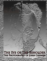 Jason Koba - The Eye of The Beholder: Photography of John Cannon, Häftad