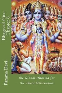 bokomslag Bhagavad Gita: Chapter 8: the Global Dharma for the Third Millennium