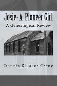 bokomslag Josie: A Pioneer Girl