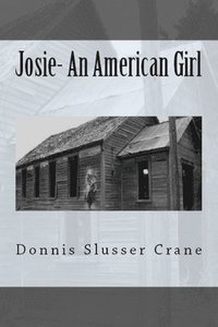 bokomslag Josie: A Pioneer Girl