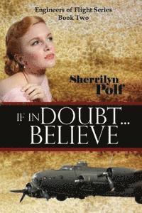 bokomslag If in Doubt...Believe
