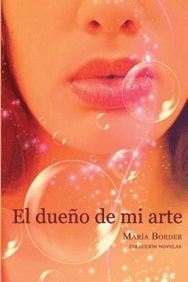 María Border, María - dueño de mi arte, Häftad