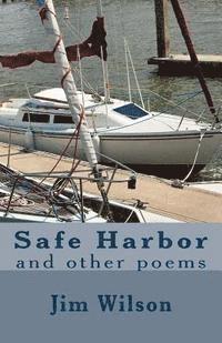 Jim Wilson - Safe Harbor: and other poems, Häftad