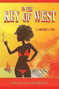 Peter Anderson - In the Key of West (A Smuggler's Tale), Häftad