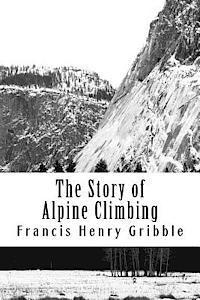 bokomslag The Story of Alpine Climbing