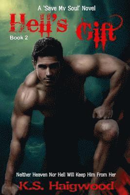 Hell's Gift: A 'save My Soul' Novel (Book 2) 1