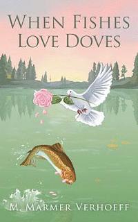 bokomslag When Fishes Love Doves
