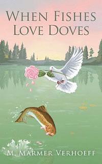 When Fishes Love Doves 1