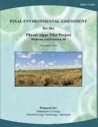 bokomslag Final Environmental Assessment for the Phycal Algae Pilot Project, Wahiawa and Kalaeloa, HI (DOE/EA-1829)