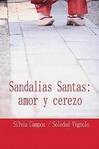 Soledad Vignolo Mansur, Silvia J. R. Campos - Sandalias Santas: amor y cerezo, Häftad. Tillgänglighet: Lägg i varukorg