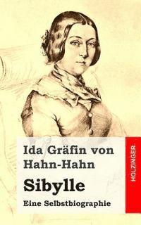 Ida Grafin Von Hahn-Hahn - Sibylle: Eine Selbstbiographie, Häftad