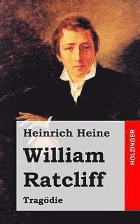 William Ratcliff: Tragödie 1