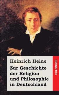 bokomslag Zur Geschichte der Religion und Philosophie in Deutschland