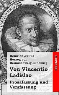 bokomslag Von Vincentio Ladislao: Prosafassung und Versfassung