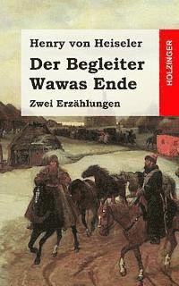 bokomslag Der Begleiter / Wawas Ende: Zwei Erzählungen