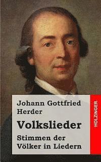 Johann Gottfried Herder - Volkslieder: Stimmen der Völker in Liedern, Häftad