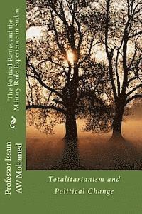 Issam Aw Mohamed - The Political Parties and the Military Rule Experience in Sudan, Häftad