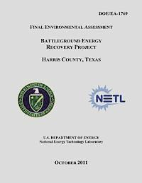 bokomslag Final Environmental Assessment - Battleground Energy Recovery Project, Harris County, Texas (DOE/EA-1769)