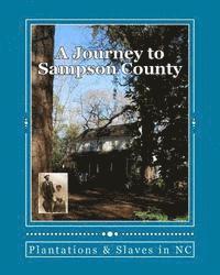 bokomslag A Journey To Sampson County: Plantations & Slaves in NC