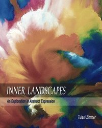 bokomslag Inner Landscapes: An Exploration in Abstract Expression