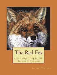 Sandra Haynes - The Red Fox: Learn How to Scratch! The Art of Fine Lines, Häftad