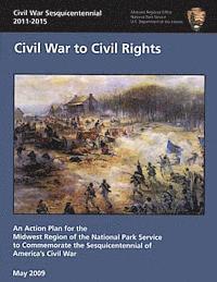 National Park Service - Civil War Sesquicentennial 2011-2015: Civil War to Civil Rights, Häftad