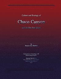 Culture and Ecology of Chaco Canyon and the San Juan Basin