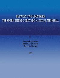 bokomslag Between Two Countries: The Story Behind Coronado National Memorial