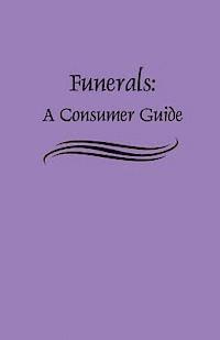 bokomslag Funerals: A Consumer Guide
