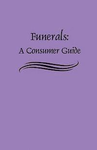 Funerals: A Consumer Guide