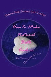 How to Make Natural Bath Cookies 1