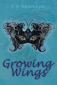 K. a. Neemeyer - Growing Wings, Häftad