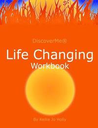 bokomslag Life Changing Workbook: Start Where You Are To Get Where You Want to Go
