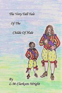 bokomslag The Very Tall Tale Of The Childe Of Hale