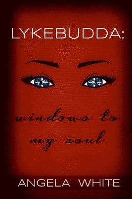 bokomslag Lykebudda: Windows to my Soul: As The Budda Flows Volume II