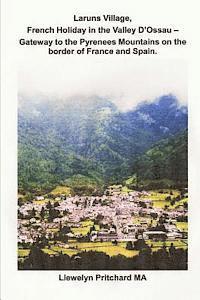 Llewelyn Pritchard - Laruns Village, French Holiday in the Valley D'Ossau - Gateway to the Pyrenees Mountains on the Border of France and Spain, Häftad