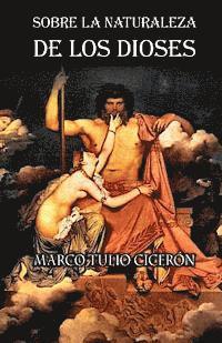 Marco Tulio Ciceron - Sobre la naturaleza de los dioses, Häftad