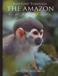 bokomslag Barefoot through the Amazon: On the Path of Evolution