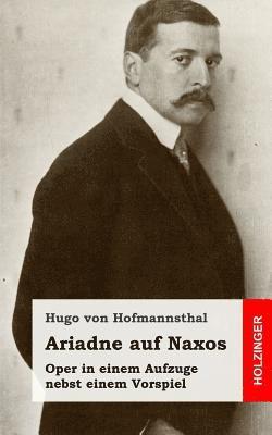 bokomslag Ariadne auf Naxos: Oper in einem Aufzuge nebst einem Vorspiel