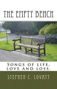bokomslag The Empty Bench: Songs of life, love and loss.