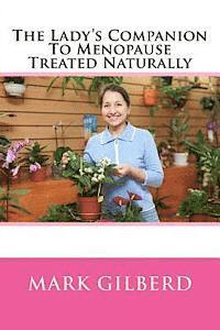 bokomslag The Lady's Companion To Menopause Treated Naturally