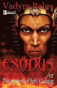 bokomslag EXODUS or the mystery of Set's League