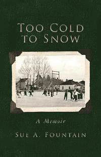 bokomslag Too Cold to Snow: Memoir