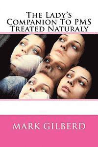 The Lady's Companion To PMS Treated Naturaly 1