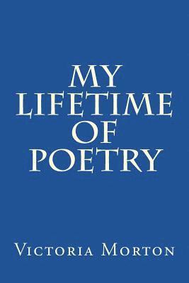 My Lifetime of Poetry 1