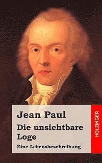bokomslag Die unsichtbare Loge: Eine Lebensbeschreibung